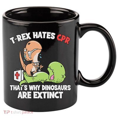 Trex Hates Cpr Dinosaur Nurse 11oz C Handle Ceramic Mug