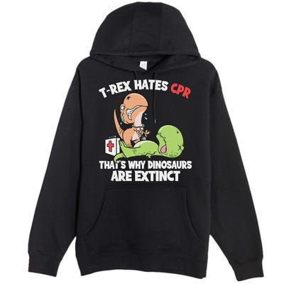 Trex Hates Cpr Dinosaur Nurse Premium Pullover Hoodie