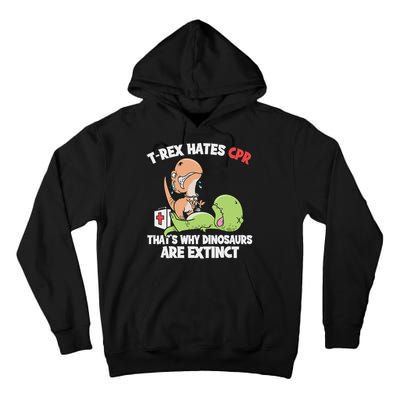 Trex Hates Cpr Dinosaur Nurse Tall Hoodie