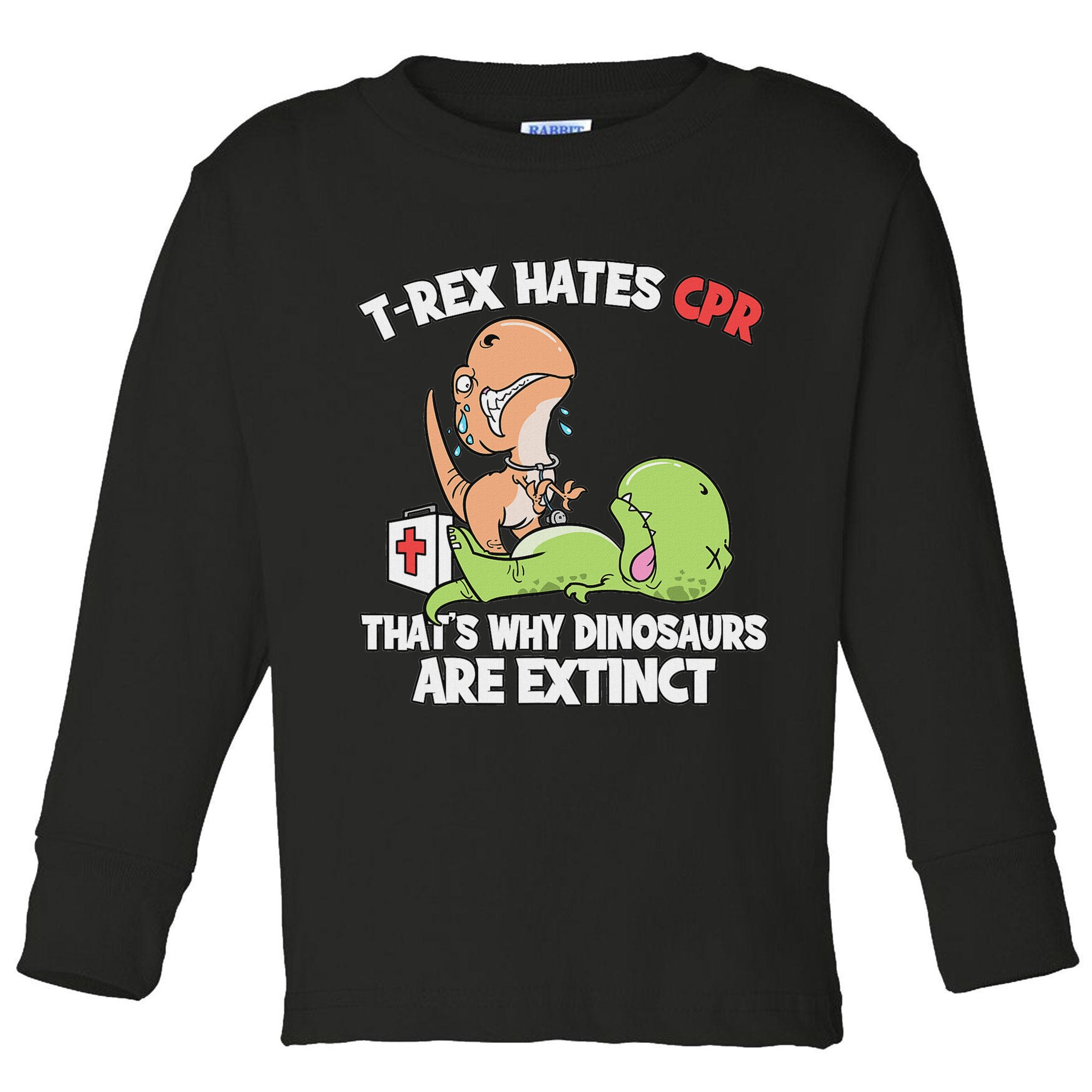Trex Hates Cpr Dinosaur Nurse Toddler Long Sleeve Shirt