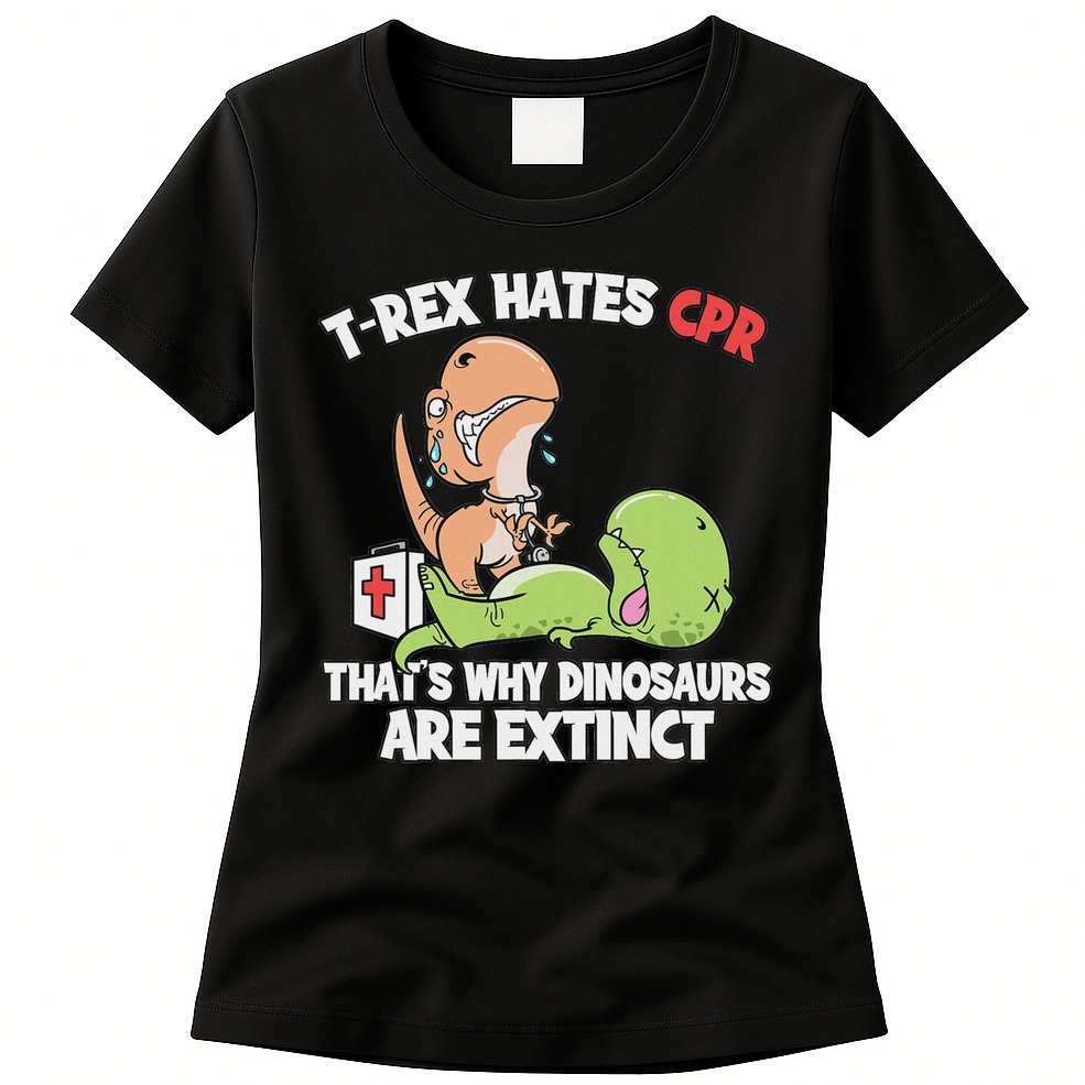 Trex Hates Cpr Dinosaur Nurse Womens T-Shirt