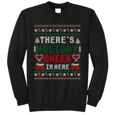 ThereS Holiday Cheer In Here Christmas Ugly Sweatshirt