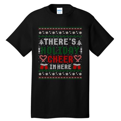 ThereS Holiday Cheer In Here Christmas Ugly Tall T-Shirt