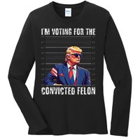 Trump Height Chart Gift I Am Voting Convicted Felon Ladies Long Sleeve Shirt