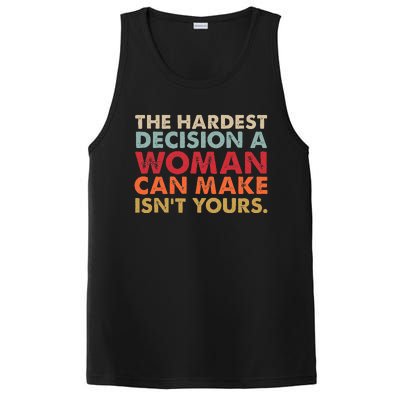 The Hardest Decision A Woman Can Make IsnT Yours Feminist PosiCharge Competitor Tank