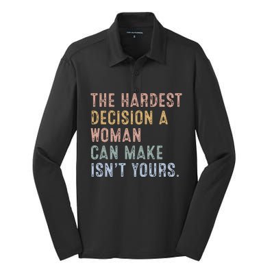 The Hardest Decision A Woman Can Make IsnT Yours Silk Touch Performance Long Sleeve Polo