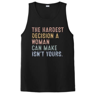 The Hardest Decision A Woman Can Make IsnT Yours PosiCharge Competitor Tank