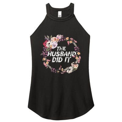 The Husband Did It True Crime Gift Women's Perfect Tri Rocker Tank