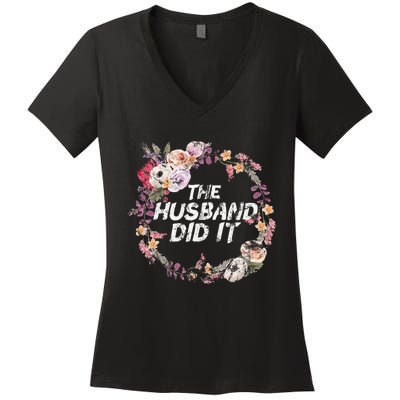 The Husband Did It True Crime Gift Women's V-Neck T-Shirt