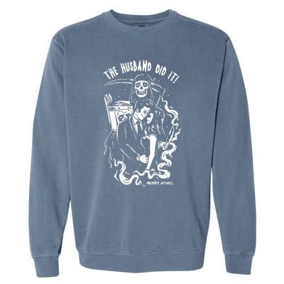 The Husband Did It True Crime Garment-Dyed Sweatshirt