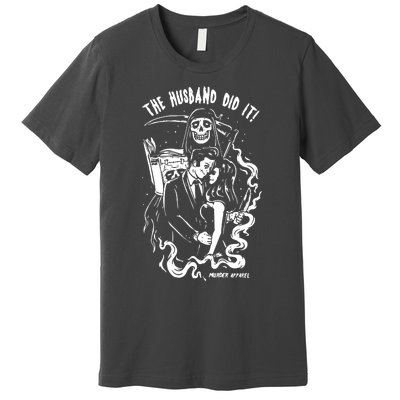 The Husband Did It True Crime Premium T-Shirt