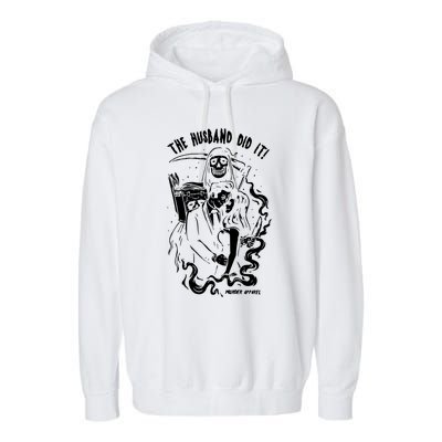 The Husband Did It True Crime Garment-Dyed Fleece Hoodie