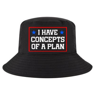 Trump Harris Debate Saying I Have Concepts Of A Plan 2024 Cool Comfort Performance Bucket Hat