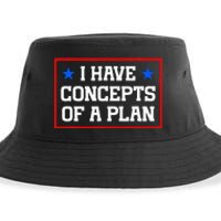 Trump Harris Debate Saying I Have Concepts Of A Plan 2024 Sustainable Bucket Hat