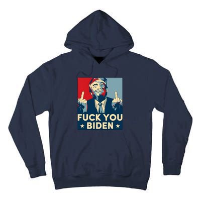 Trump Hope Design Fuck You Biden Tall Hoodie