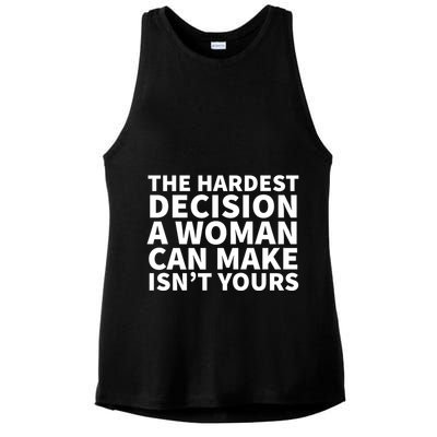 The Hardest Decision A Woman Can Make Isn't Yours Ladies PosiCharge Tri-Blend Wicking Tank