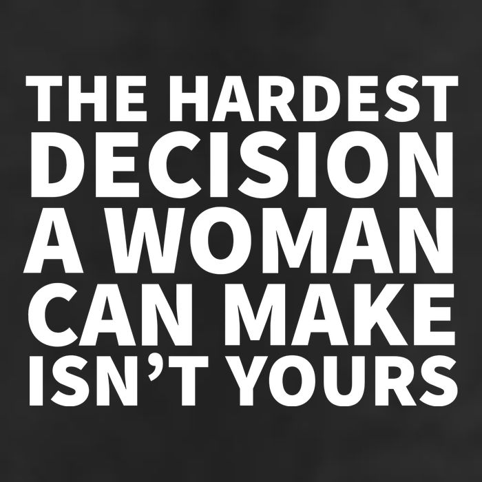 The Hardest Decision A Woman Can Make Isn't Yours Garment-Dyed Fleece Hoodie