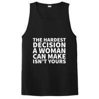The Hardest Decision A Woman Can Make Isn't Yours PosiCharge Competitor Tank