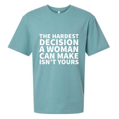The Hardest Decision A Woman Can Make Isn't Yours Sueded Cloud Jersey T-Shirt