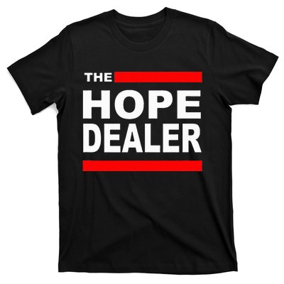 The Hope Dealer T-Shirt