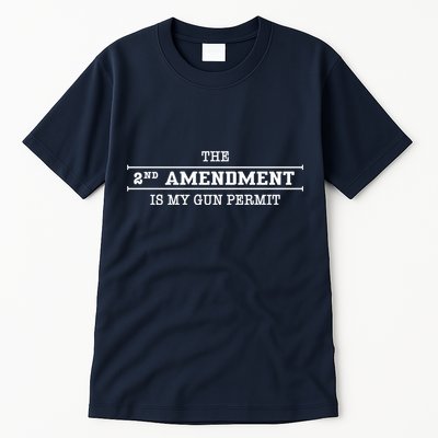 The 2nd Amendment Is My Gun Permit Tall T-Shirt
