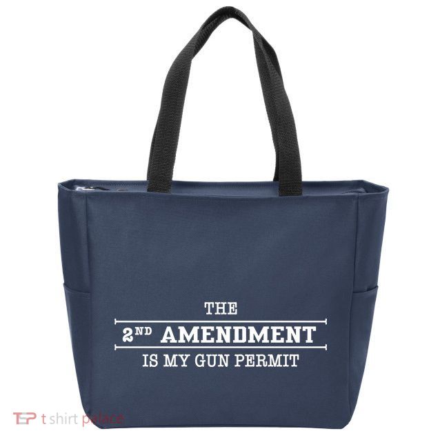 The 2nd Amendment Is My Gun Permit Zip Tote Bag
