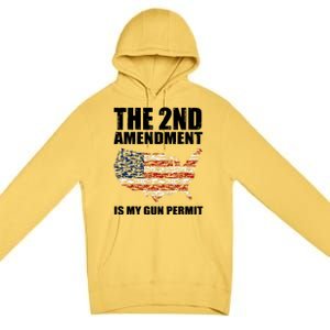 The 2nd Amendment Is My Gun Permit American Gun Flag Premium Pullover Hoodie