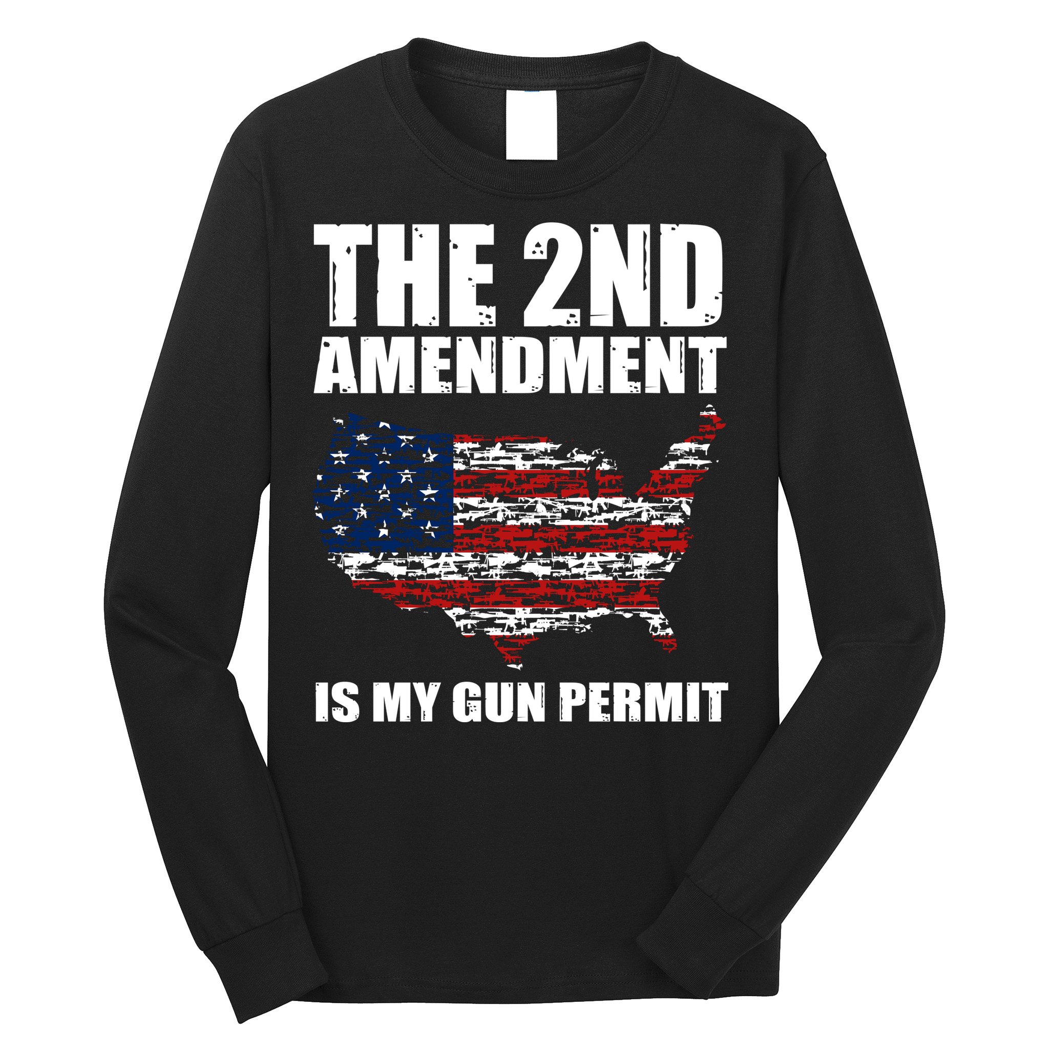 The 2nd Amendment Is My Gun Permit American Gun Flag Long Sleeve Shirt