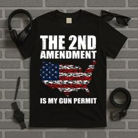 The 2nd Amendment Is My Gun Permit American Gun Flag T-Shirt
