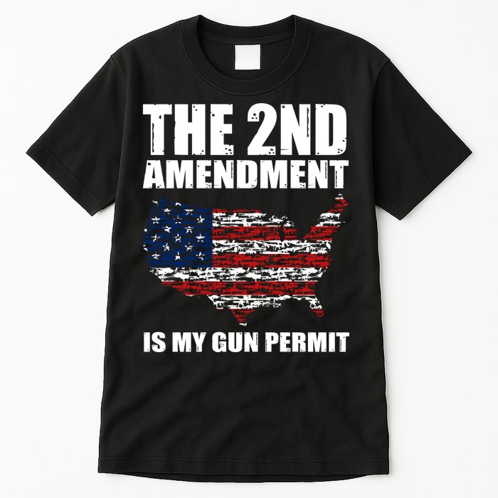 The 2nd Amendment Is My Gun Permit American Gun Flag Tall T-Shirt