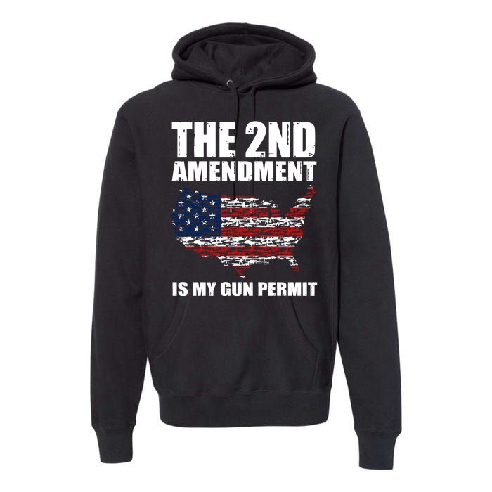 The 2nd Amendment Is My Gun Permit American Gun Flag Premium Hoodie