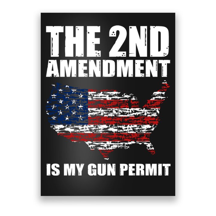 The 2nd Amendment Is My Gun Permit American Gun Flag Poster