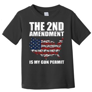 The 2nd Amendment Is My Gun Permit American Gun Flag Toddler T-Shirt