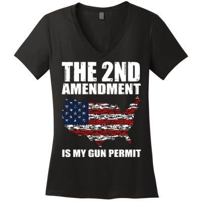 The 2nd Amendment Is My Gun Permit American Gun Flag Women's V-Neck T-Shirt