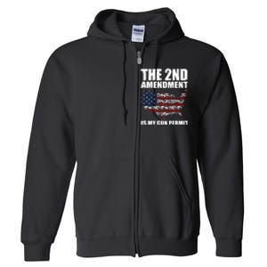 The 2nd Amendment Is My Gun Permit American Gun Flag Full Zip Hoodie