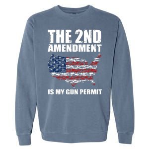 The 2nd Amendment Is My Gun Permit American Gun Flag Garment-Dyed Sweatshirt