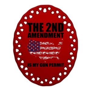 The 2nd Amendment Is My Gun Permit American Gun Flag Ceramic Oval Ornament