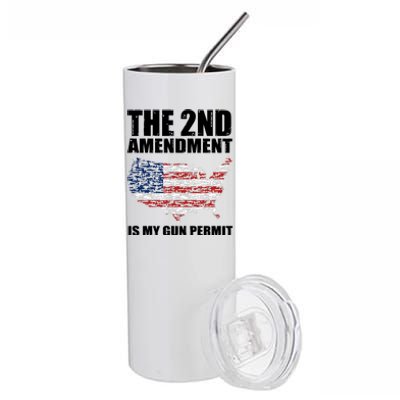 The 2nd Amendment Is My Gun Permit American Gun Flag Stainless Steel Tumbler