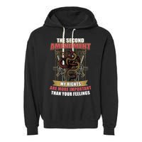 The 2nd Amendment My Rights Are More Important Than Your Feelings Garment-Dyed Fleece Hoodie