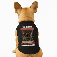 The 2nd Amendment My Rights Are More Important Than Your Feelings Doggie Tank