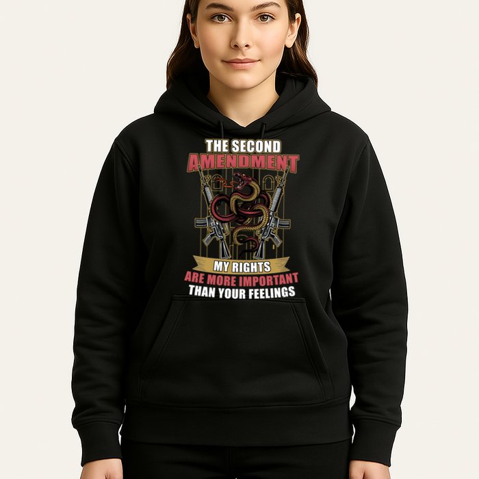 The 2nd Amendment My Rights Are More Important Than Your Feelings Hoodie