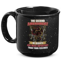 The 2nd Amendment My Rights Are More Important Than Your Feelings 15oz Campfire Ceramic Mug