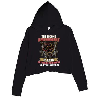 The 2nd Amendment My Rights Are More Important Than Your Feelings Crop Fleece Hoodie