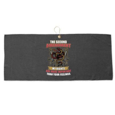 The 2nd Amendment My Rights Are More Important Than Your Feelings Large Microfiber Waffle Golf Towel