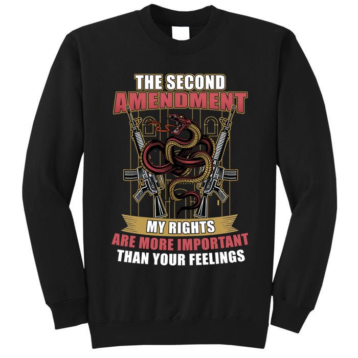 The 2nd Amendment My Rights Are More Important Than Your Feelings Tall Sweatshirt