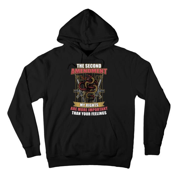 The 2nd Amendment My Rights Are More Important Than Your Feelings Tall Hoodie