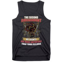 The 2nd Amendment My Rights Are More Important Than Your Feelings Tank Top
