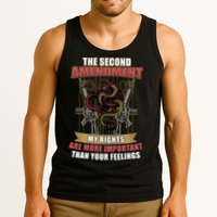 The 2nd Amendment My Rights Are More Important Than Your Feelings Tank Top