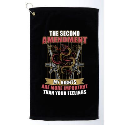 The 2nd Amendment My Rights Are More Important Than Your Feelings Platinum Collection Golf Towel