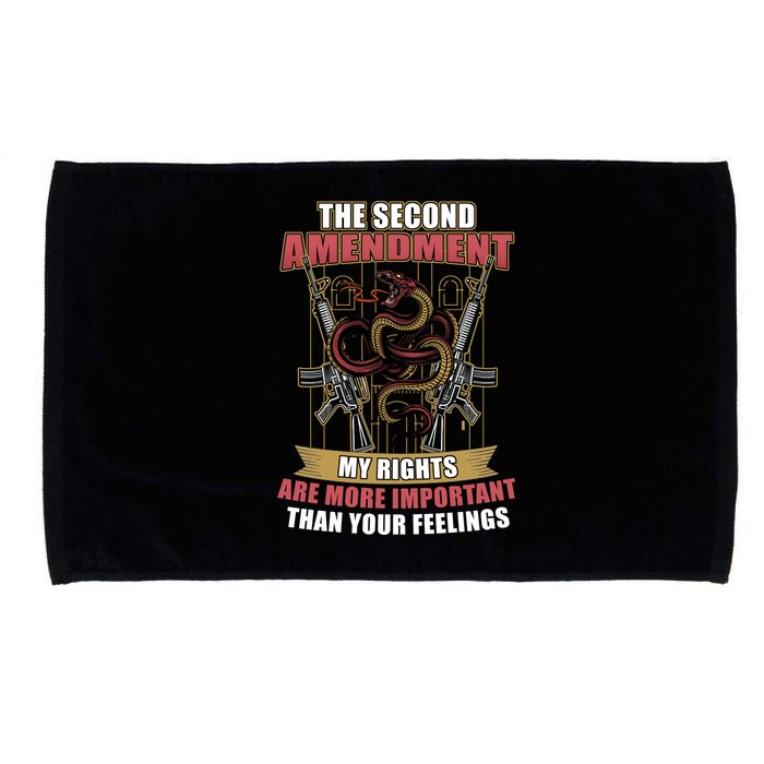 The 2nd Amendment My Rights Are More Important Than Your Feelings Microfiber Hand Towel